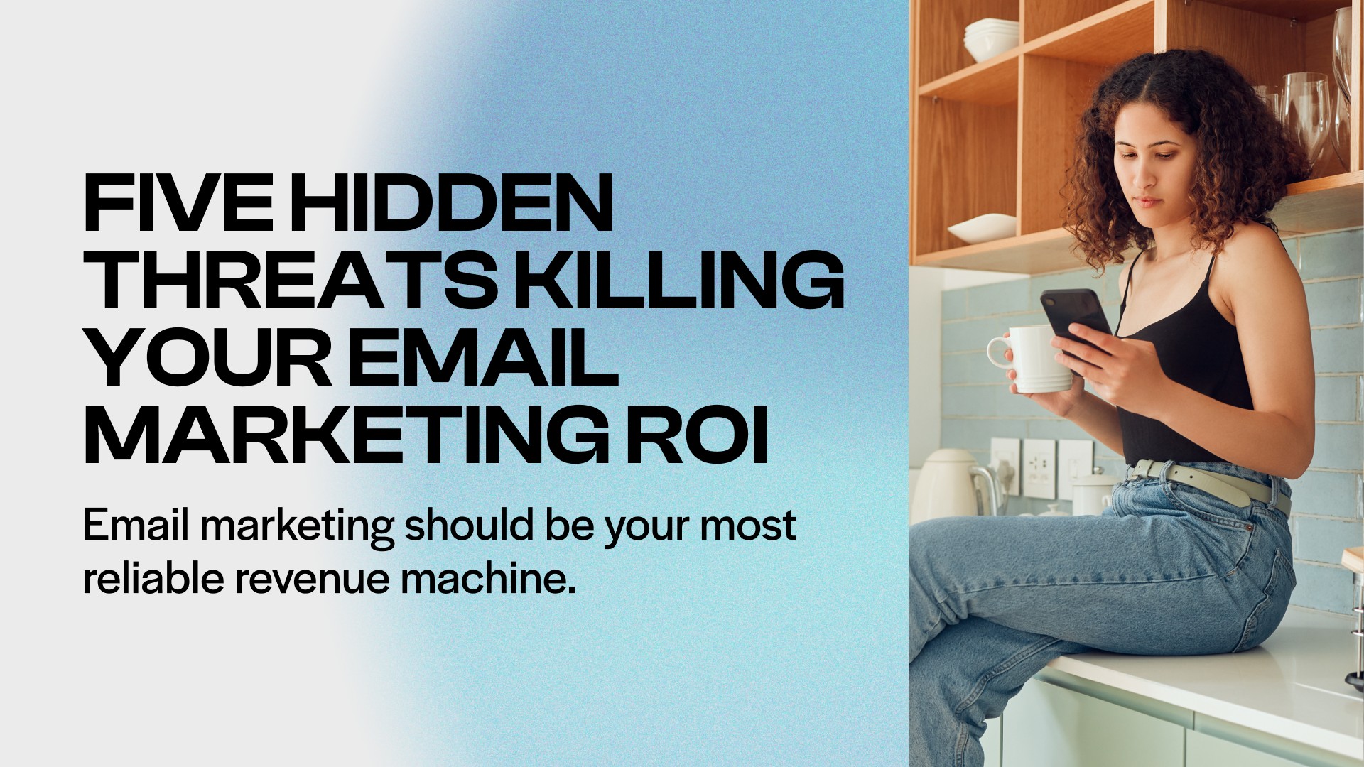 5 Things Killing Your Emails